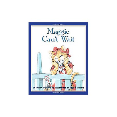 Maggie Can't Wait (Reprint) (Paperback) product details page