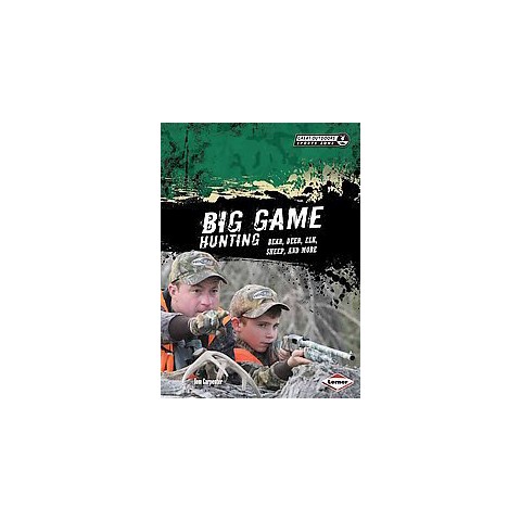 Big Game Hunting ( Great Outdoors Sports Zone) (Hardcover) product ...