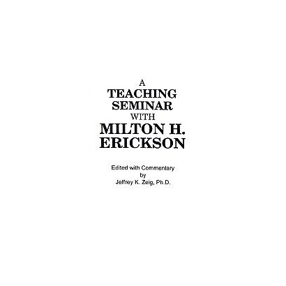 ISBN 9781138004375 product image for Teaching Seminar With Milton H. Erickson (Paperback) | upcitemdb.com