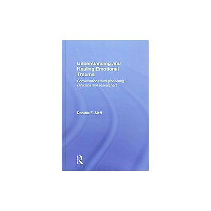 ISBN 9780415720816 product image for Understanding and Healing Emotional Trauma (Hardcover) | upcitemdb.com