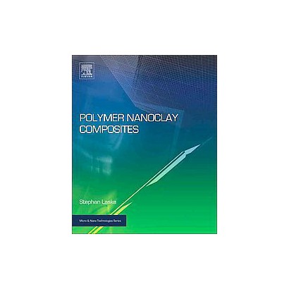 ISBN 9780323299626 product image for Polymer Nanoclay Composites (Hardcover) | upcitemdb.com