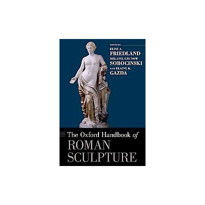 ISBN 9780199921829 product image for The Oxford Handbook of Roman Sculpture (Hardcover) | upcitemdb.com
