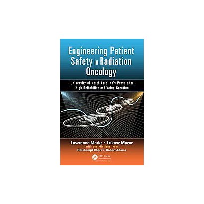 ISBN 9781482233643 product image for Engineering Patient Safety in Radiation Oncology (Hardcover) | upcitemdb.com