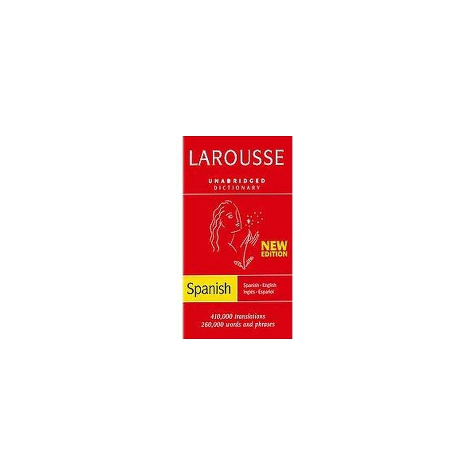 Larousse Dictionary English Spanish/ Espanol Ingles (Bilingual