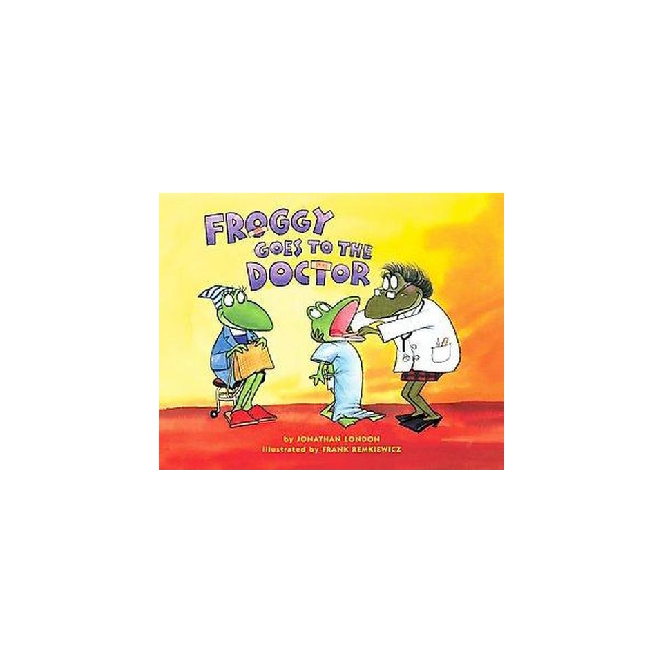 Froggy Goes to the Doctor ( Froggy) (Hardcover)