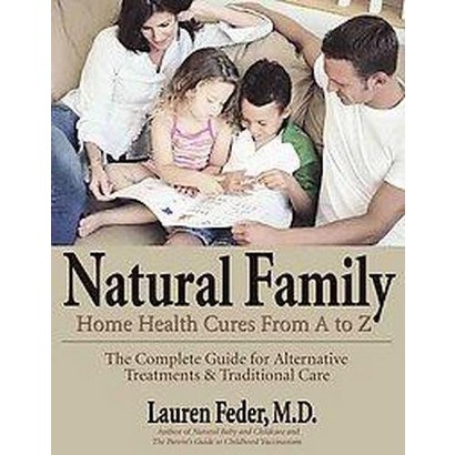 Natural Family Home Health Cures from A-Z (Original) (Paperback)