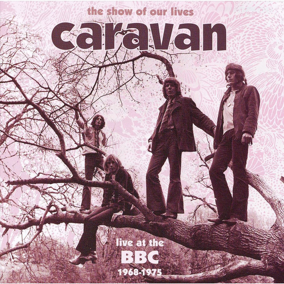 Show of Our Lives Caravan at the BBC 1968 1975 (Greatest Hits, Live