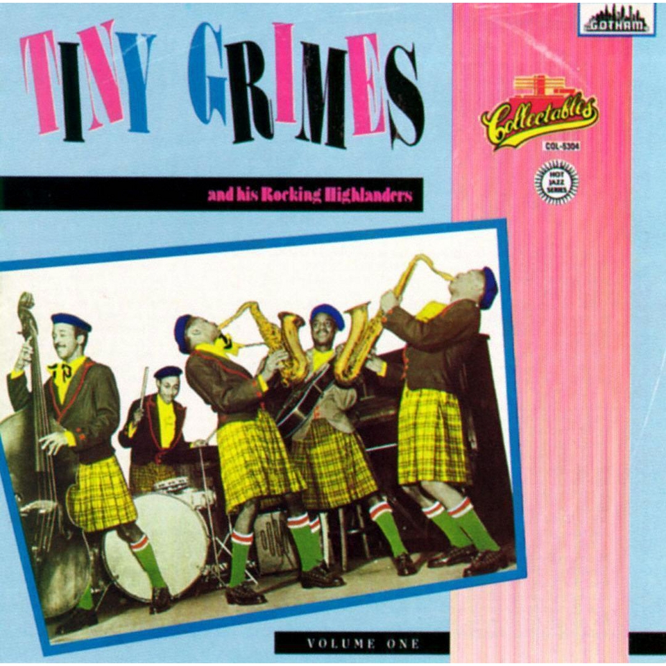 Tiny Grimes and His Rocking Highlanders, Vol. 1 Featuring Screamin