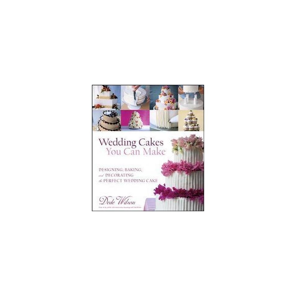 Wedding Cakes You Can Make (Hardcover)