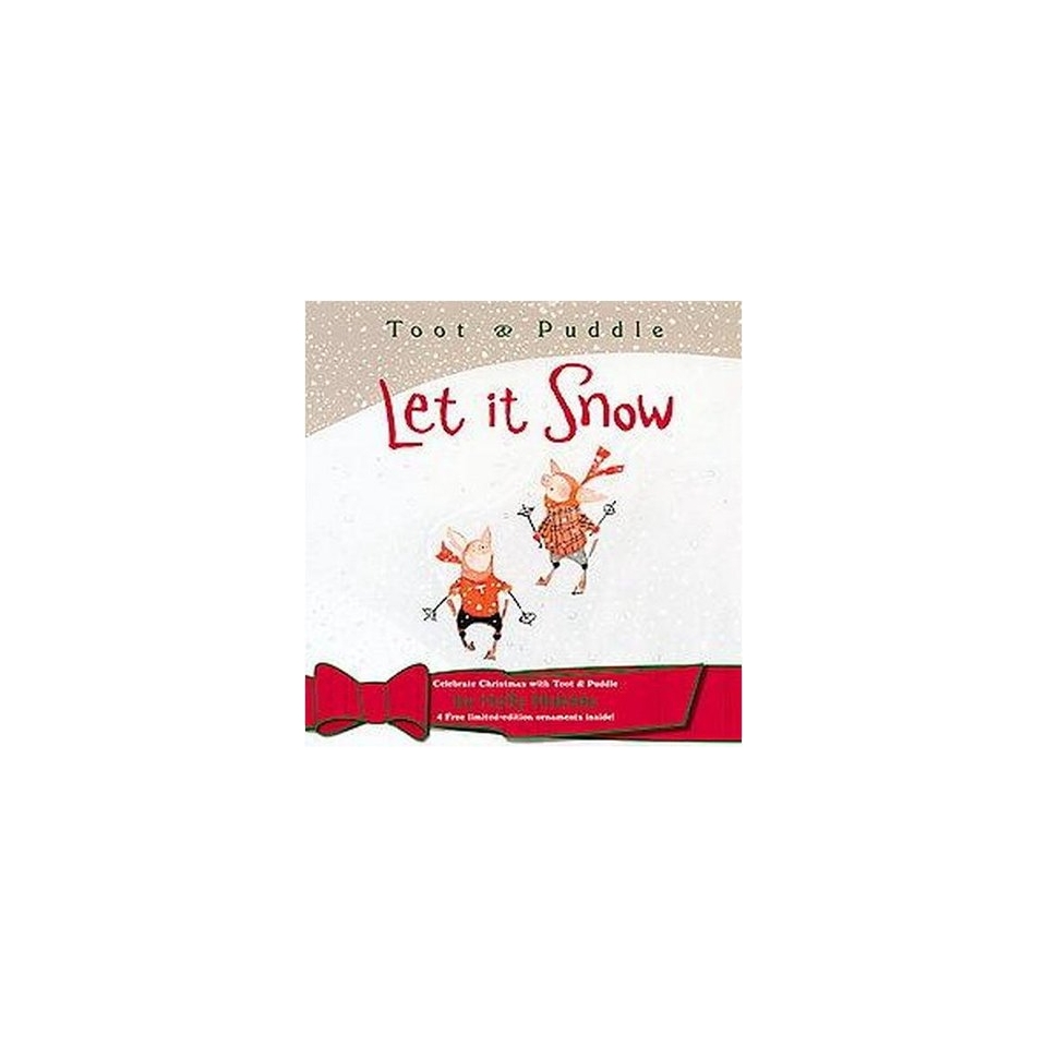 Let It Snow ( Toot and Puddle) (Hardcover)