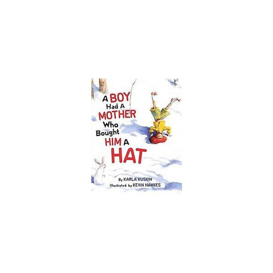 Boy Had a Mother Who Bought Him a Hat (Hardcover)