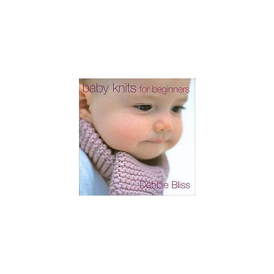 Baby Knits for Beginners (Hardcover)