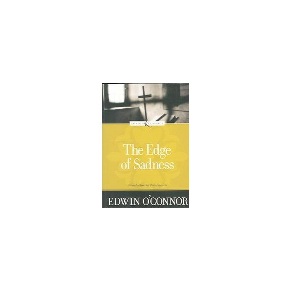 The Edge of Sadness ( THE LOYOLA CLASSICS SERIES) (Paperback)
