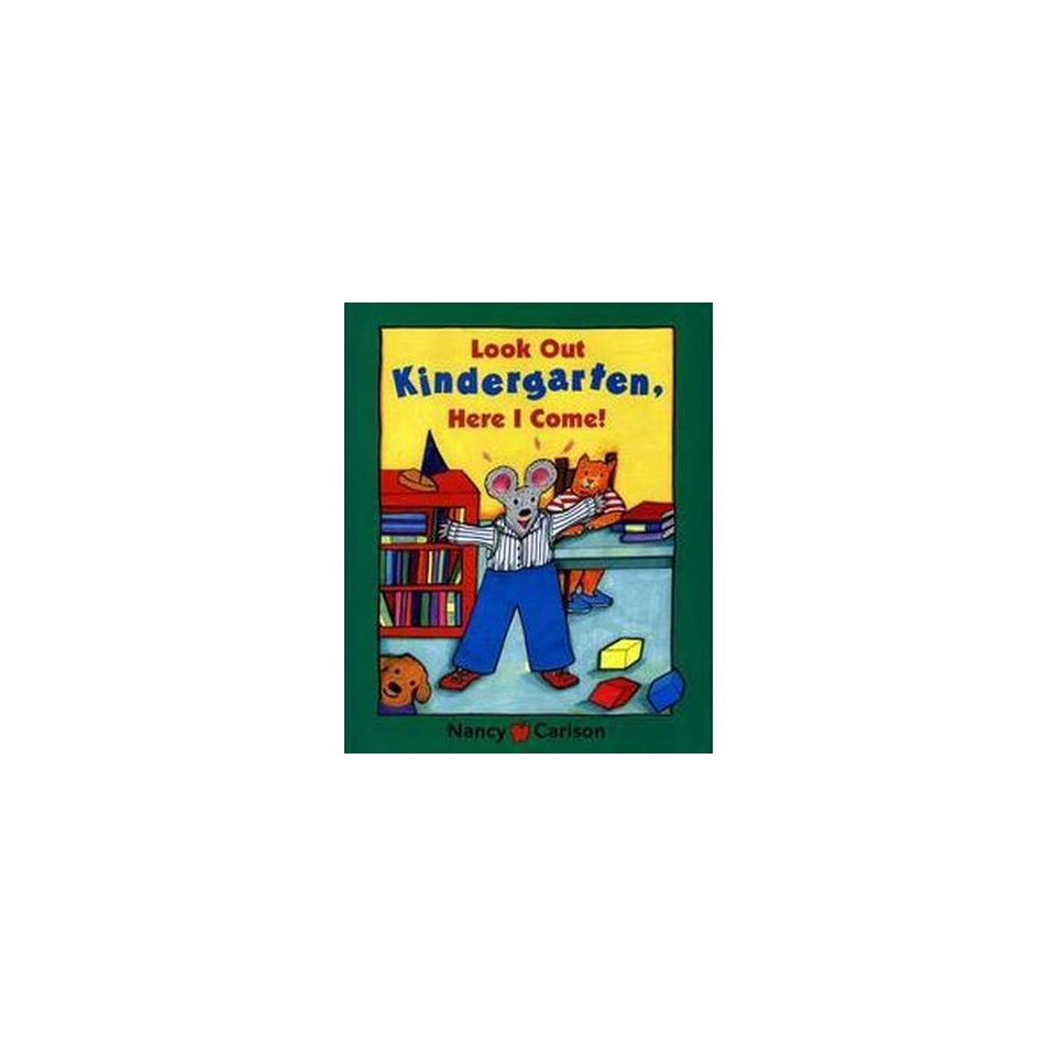 Look Out Kindergarten, Here I Come (Hardcover)