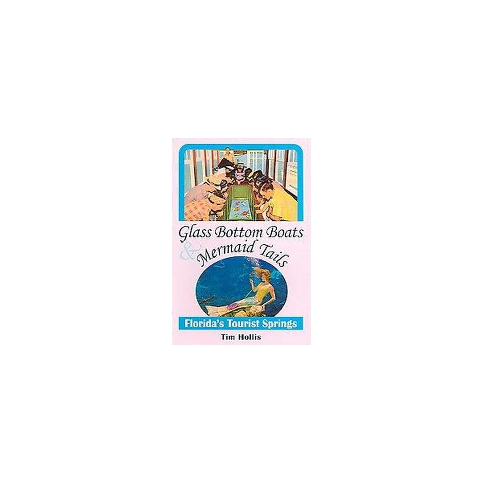 Glass Bottom Boats & Mermaid Tails (Paperback)