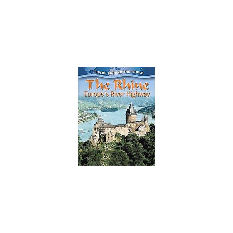 The Rhine ( Rivers Around the World) (Paperback)