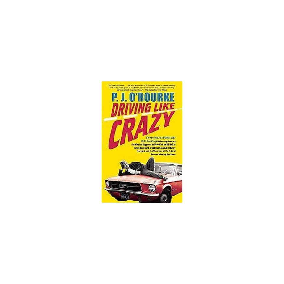 Driving Like Crazy (Reprint) (Paperback)