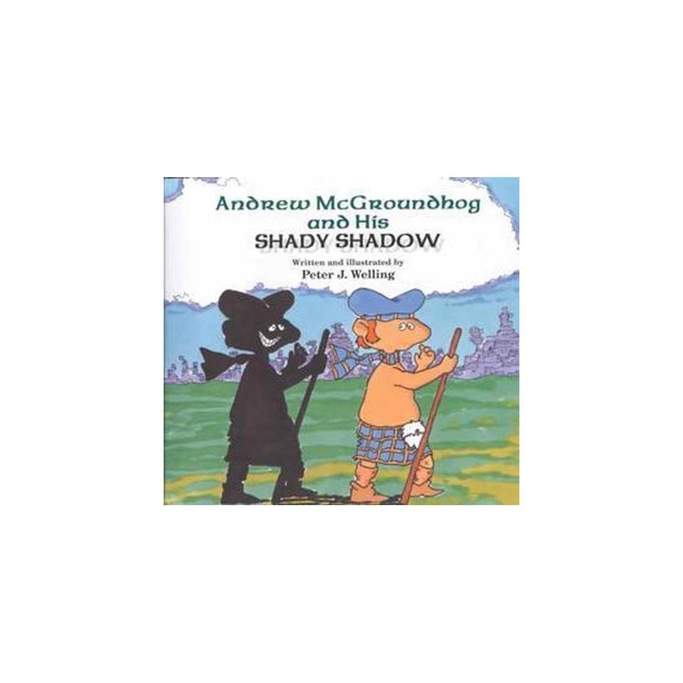 Andrew McGroundhog and His Shady Shadow (Hardcover)