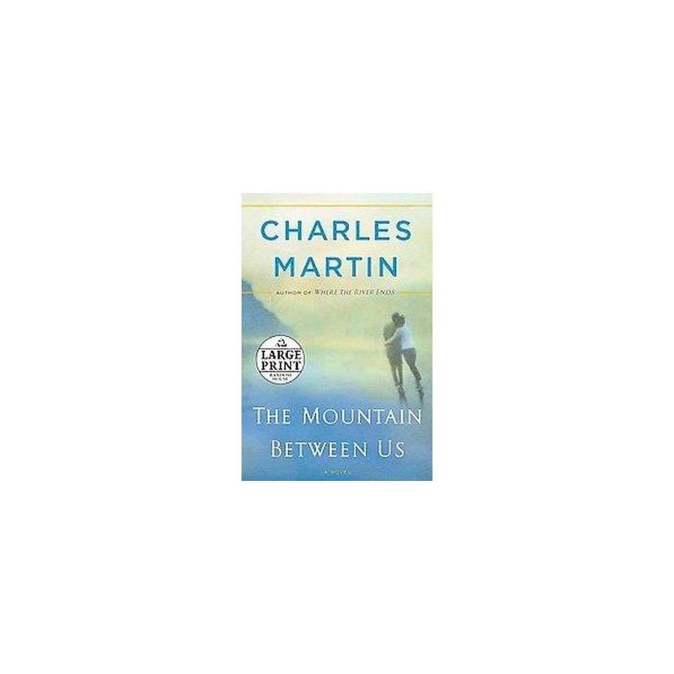 The Mountain Between Us ( Random House Large Print (Cloth/Paper