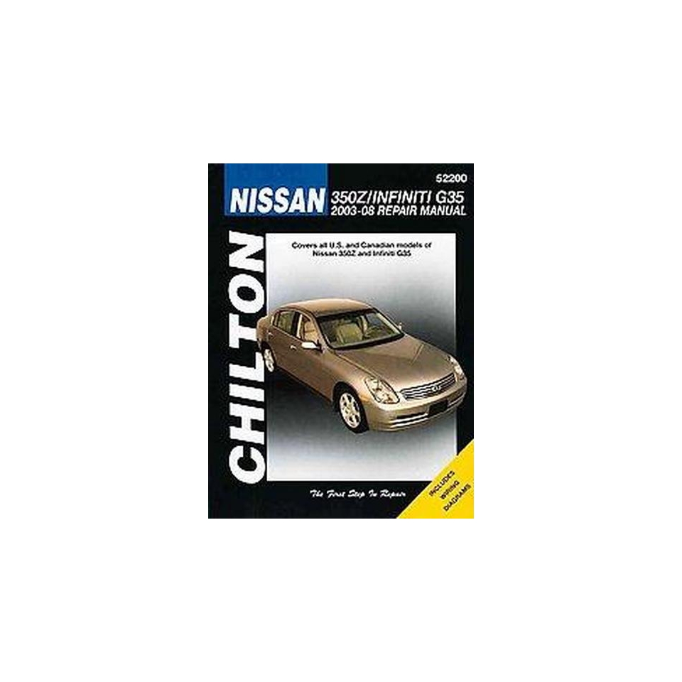 Chilton Nissan 350Z & Infiniti G35 2003 08 Repair Manual (Paperback