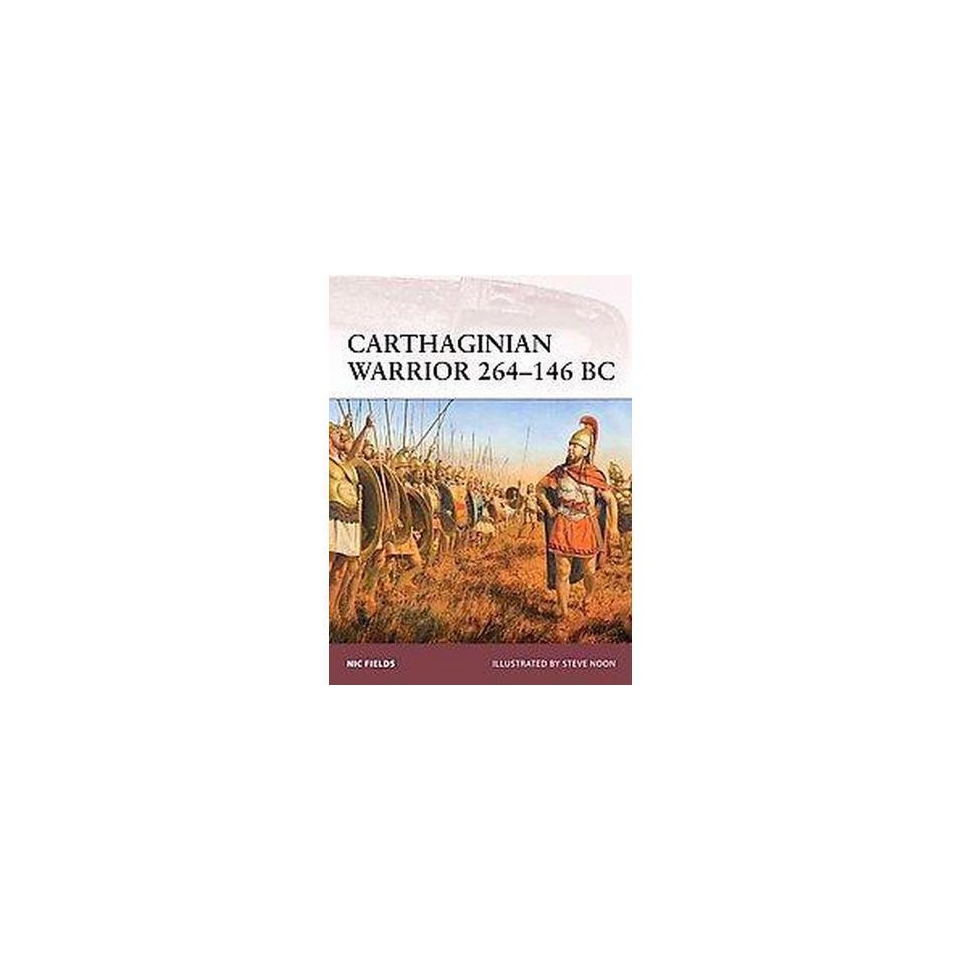 Carthaginian Warrior 264 146 Bc (Paperback)