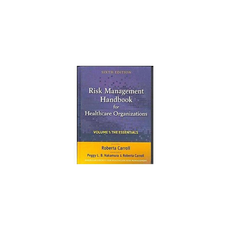 Risk Management Handbook for Health Care Organizations (Hardcover