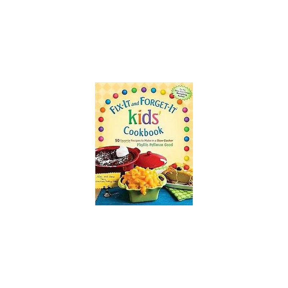 Fix it and Forget it Kids Cookbook (Hardcover)