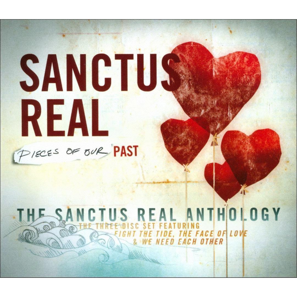 Pieces of Our Past The Sanctus Real Anthology