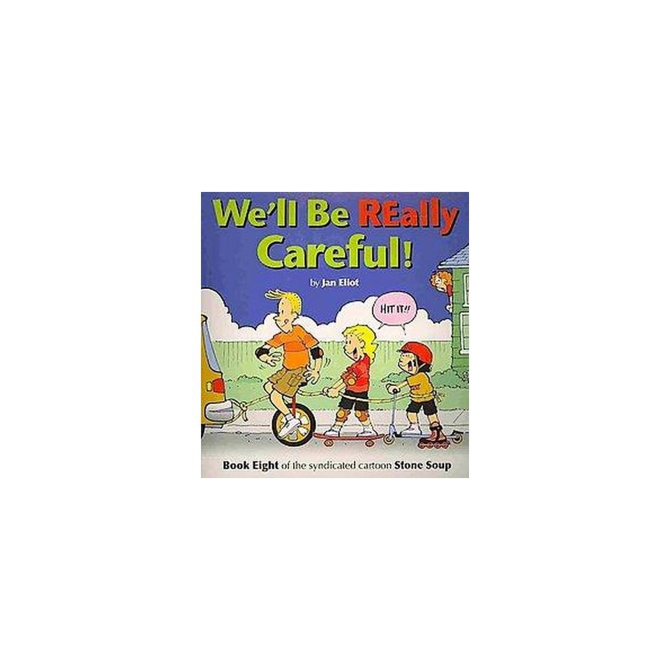 Well Be Really Careful (Paperback)