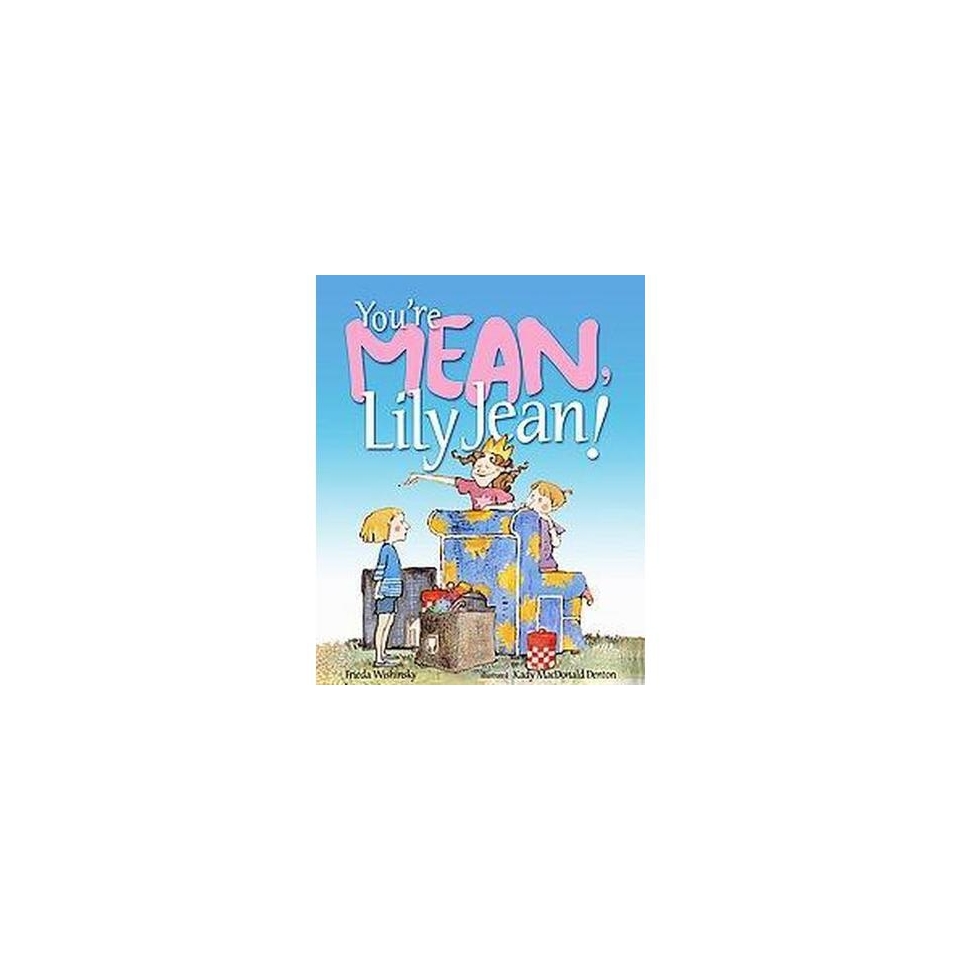 Youre Mean, Lily Jean (Hardcover)