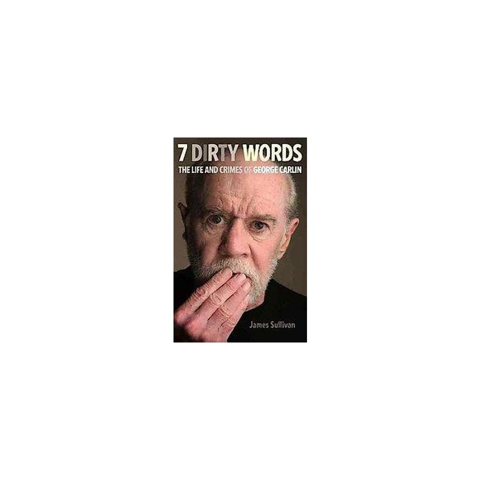 Seven Dirty Words (Reprint) (Paperback)