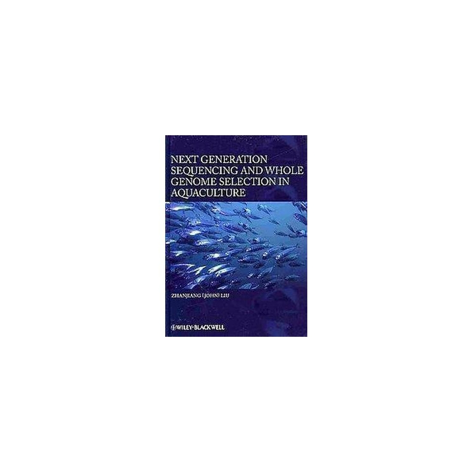 Next Generation Sequencing and Whole Genome Selection in Aquaculture