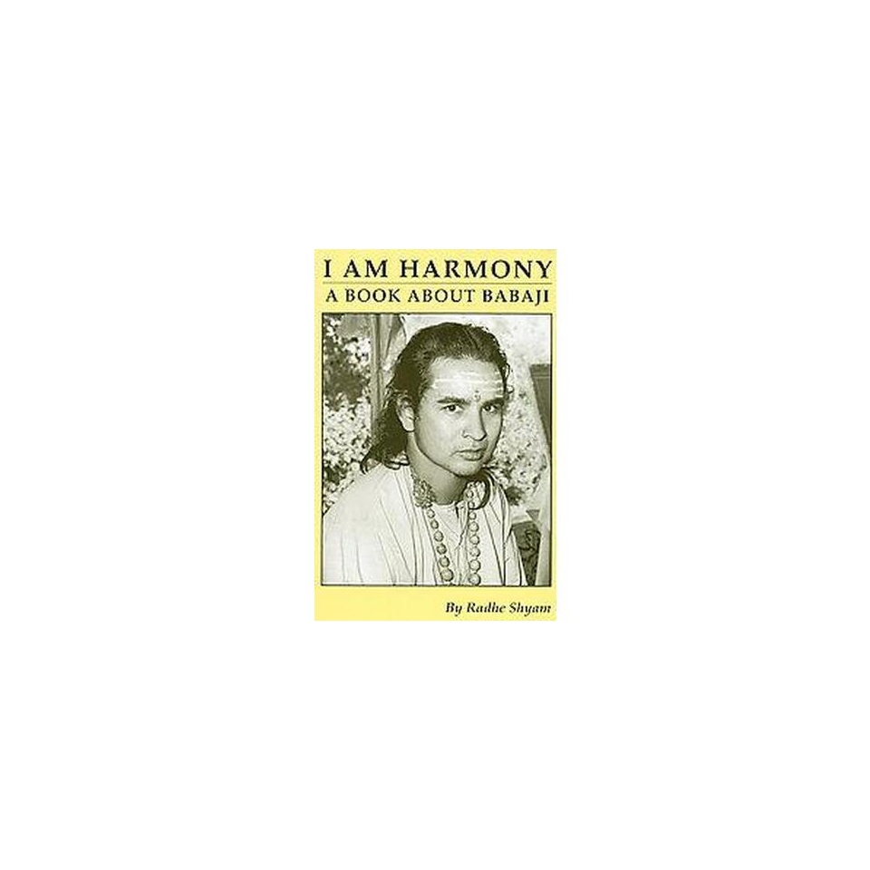 Am Harmony, a Book About Babaji (Paperback)