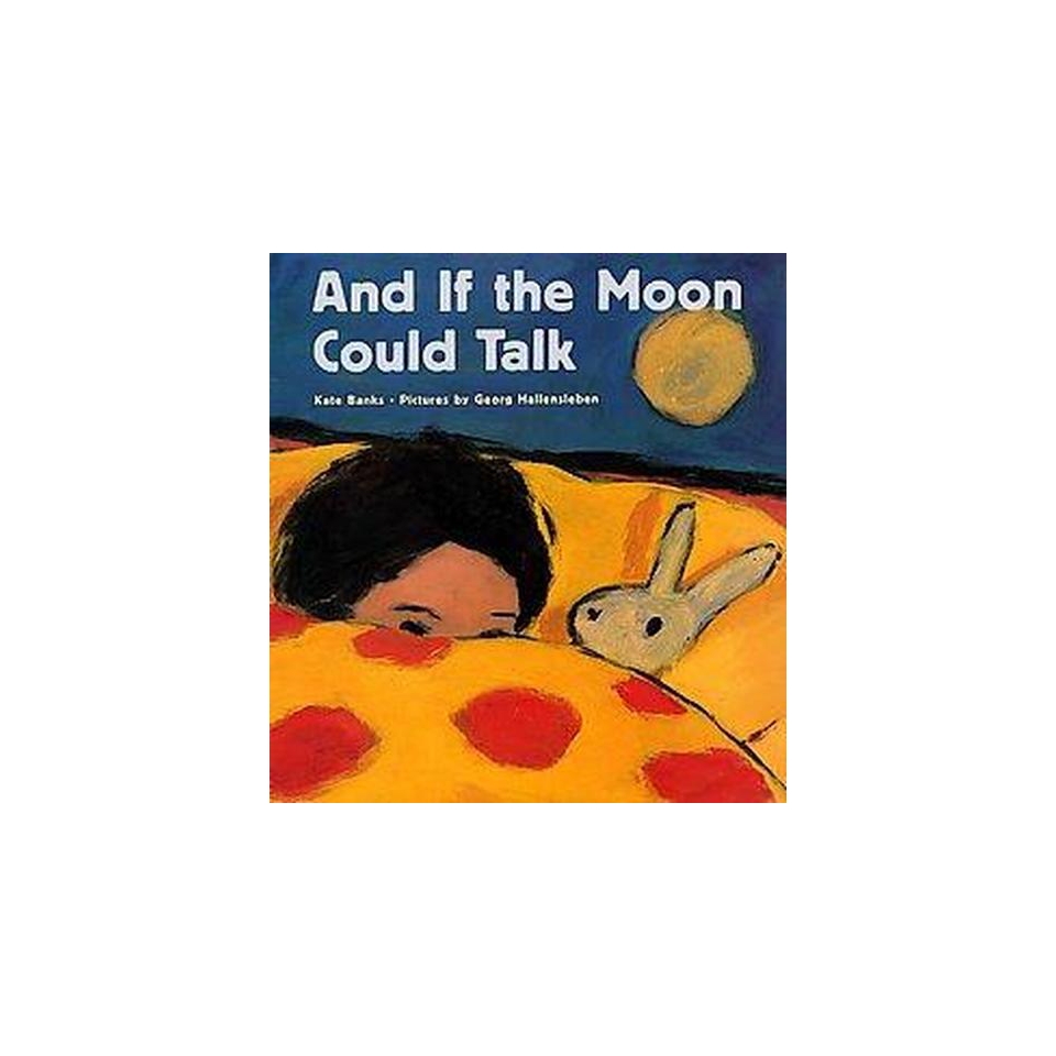 And If the Moon Could Talk (Reprint) (Paperback)