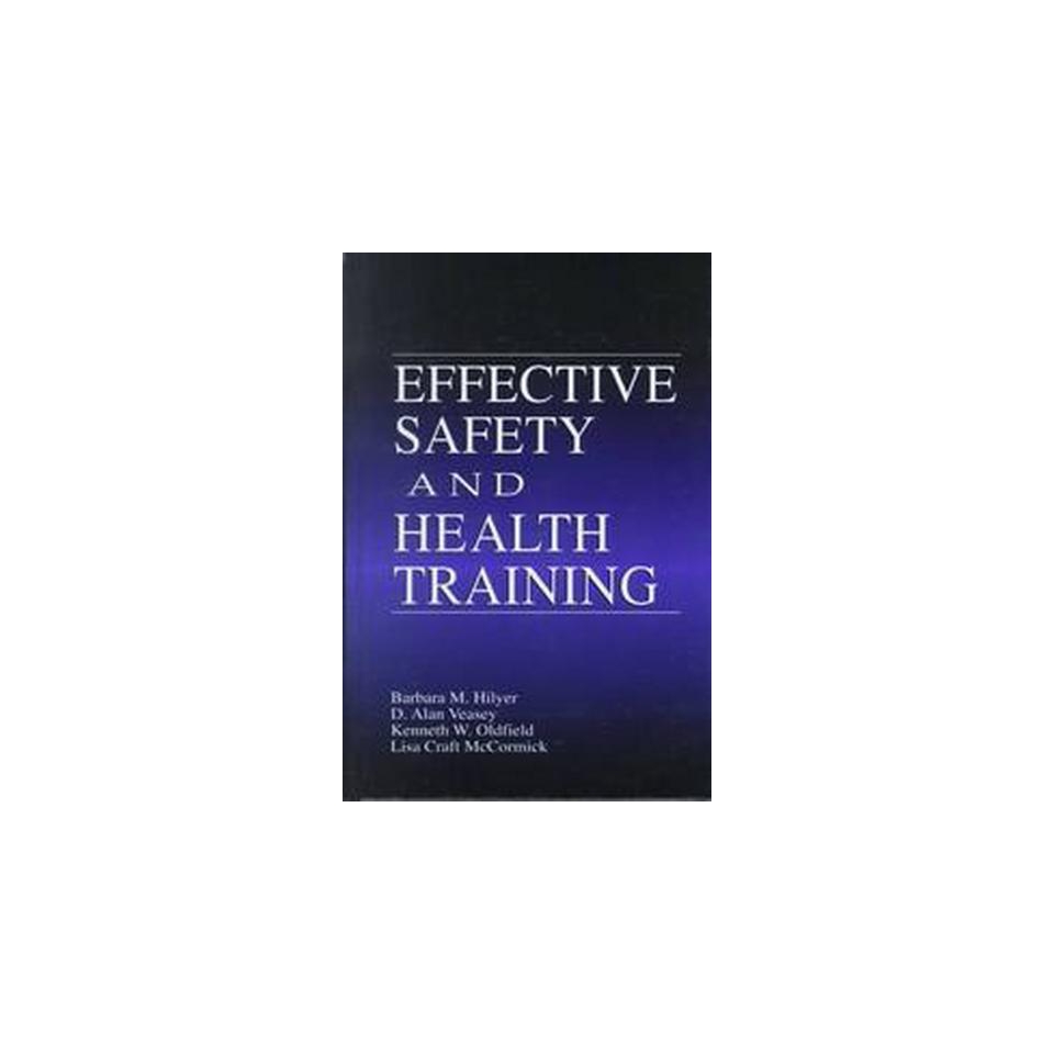 Effective Safety and Health Training (Hardcover)