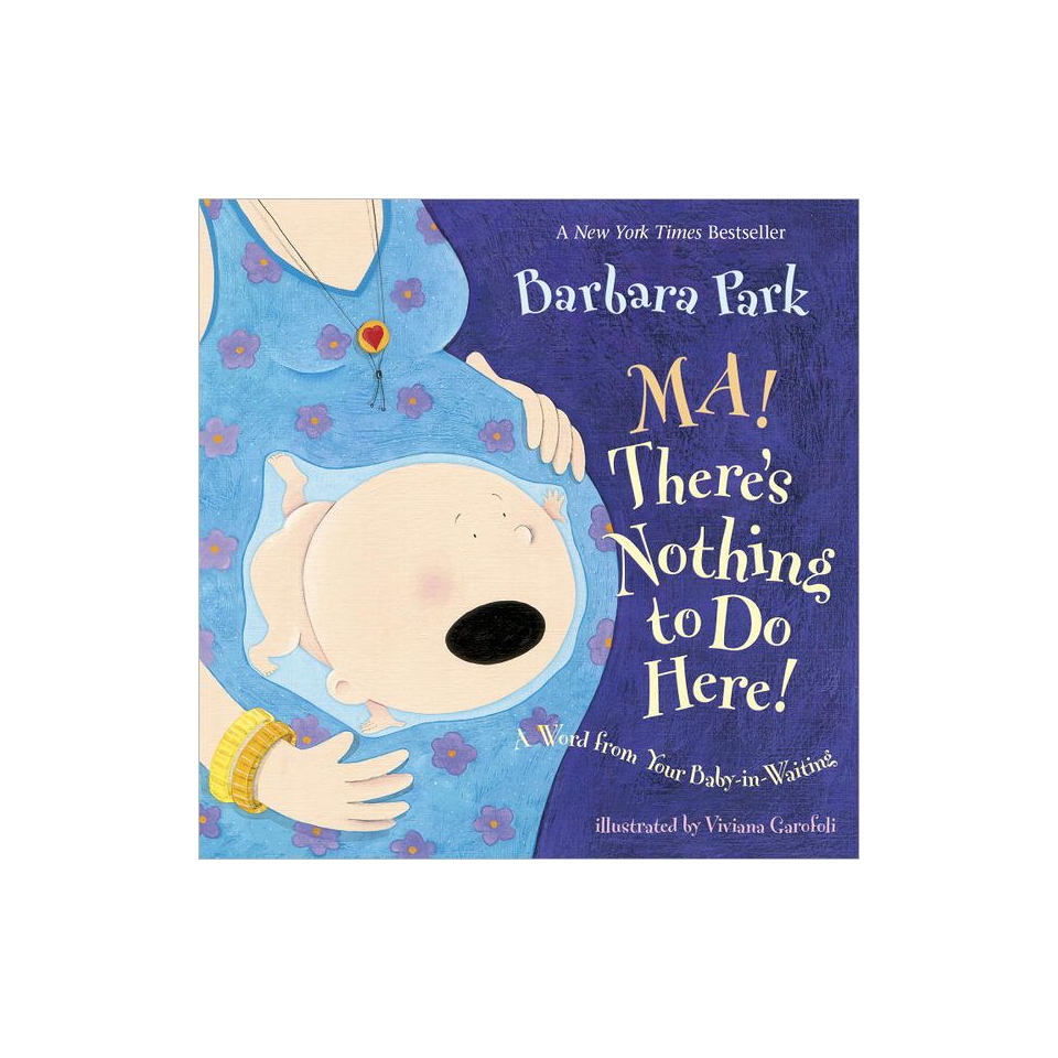 Ma Theres Nothing to Do Here by Barbara Park (Board Book)