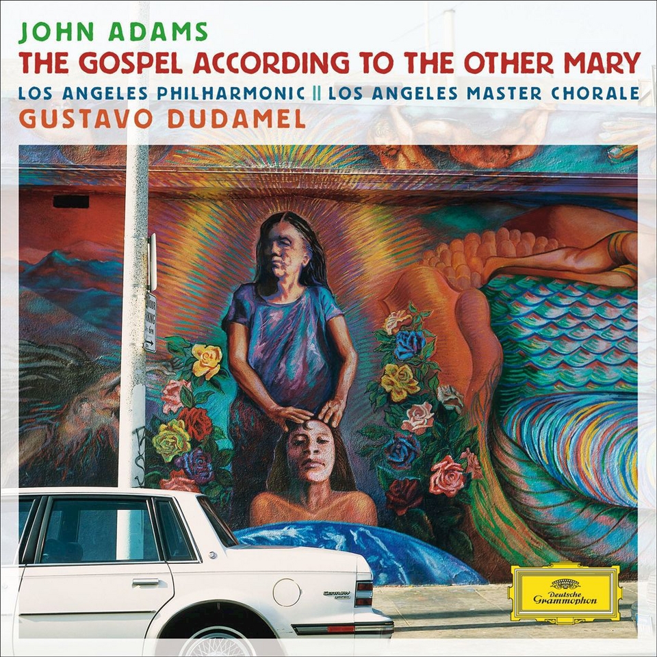 John Adams The Gospel According to the Other Mary