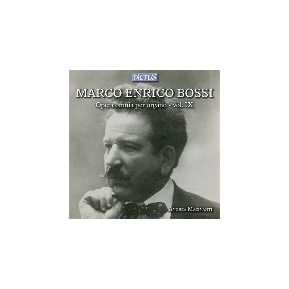 Marco Enrico Bossi Opera omnia per organo, Vol. 9