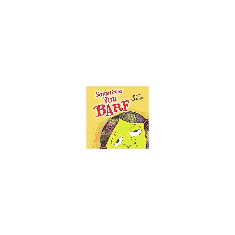 Sometimes You Barf (Hardcover)