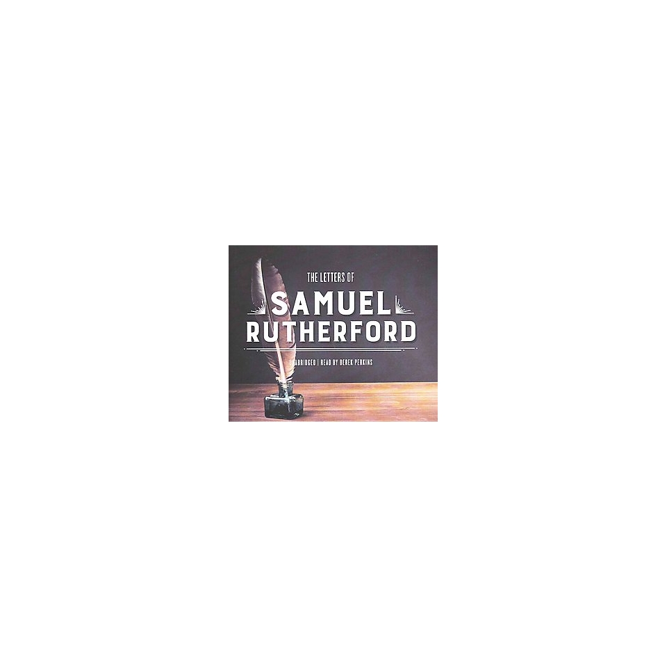 The Letters of Samuel Rutherford (Unabridged) (Compact Disc)