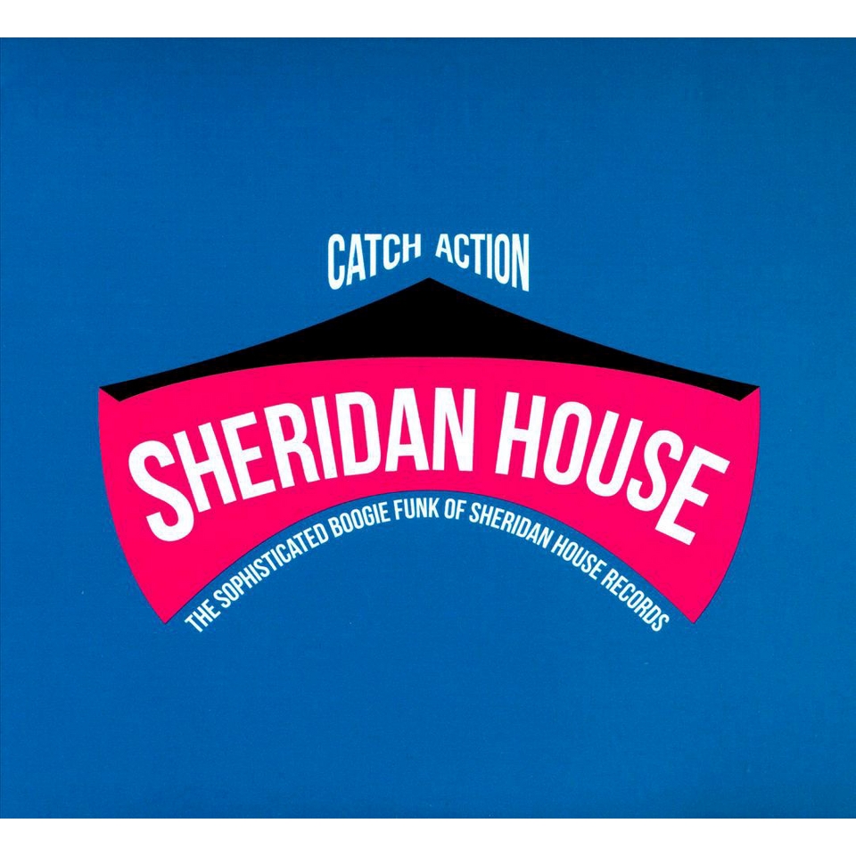 Catch Action The Sophisticated Boogie Funk of Sheridan House Records