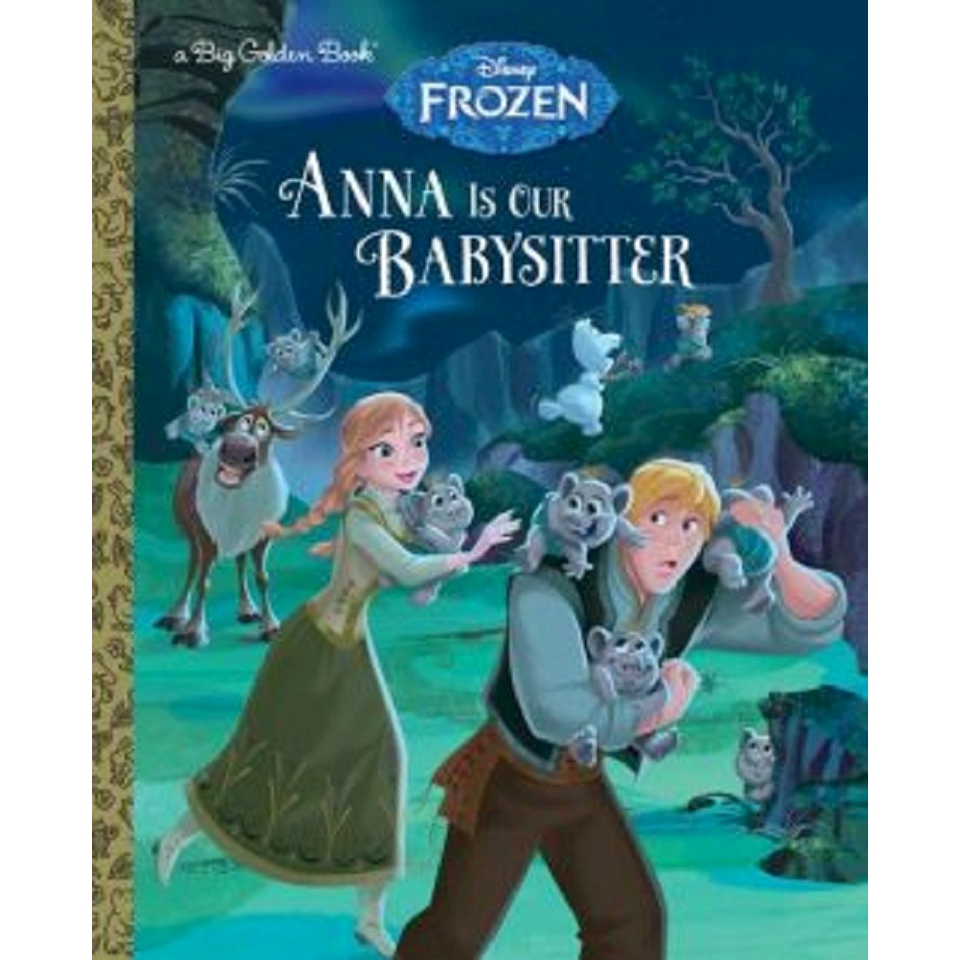 Anna Is Our Babysitter ( Big Golden Books Disney Frozen) (Hardcover