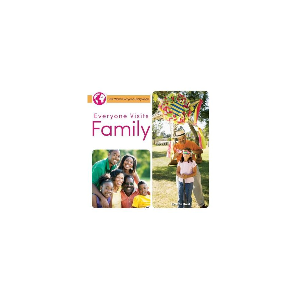 Everyone Visits Family ( Little World Everyone Everywhere) (Hardcover