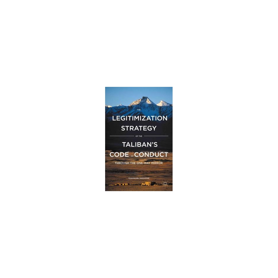 The Legitimization Strategy of the Talibans (Hardcover)